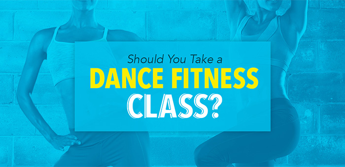 Should you take a Dance Fitness Class?